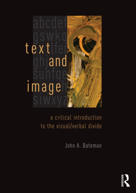 Text and Image : A Critical Introduction to the Visual/Verbal Divide, EPUB eBook