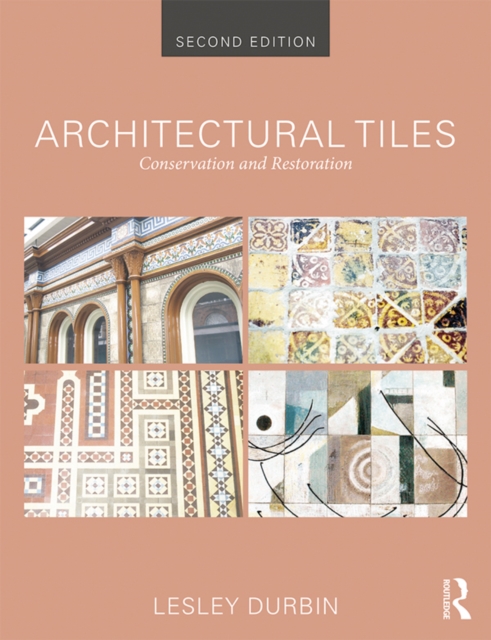 Architectural Tiles : Conservation and Restoration, EPUB eBook