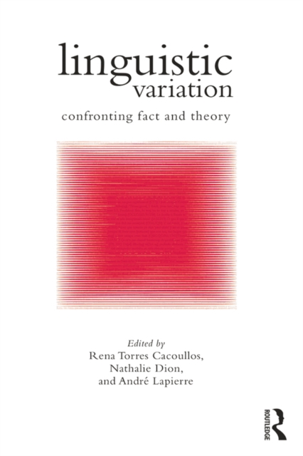 Linguistic Variation : Confronting Fact and Theory, PDF eBook