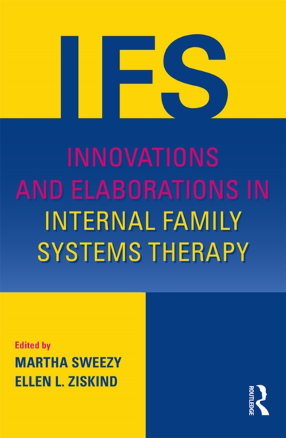 Innovations and Elaborations in Internal Family Systems Therapy, PDF eBook