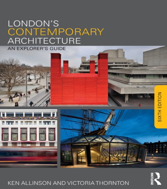 London's Contemporary Architecture : An Explorer's Guide, PDF eBook