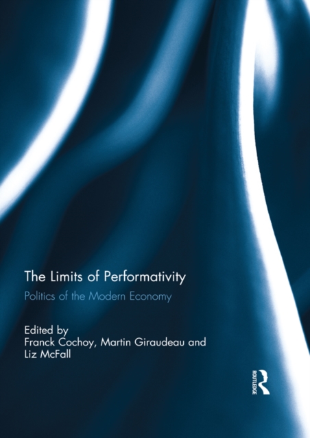 The Limits of Performativity : Politics of the Modern Economy, EPUB eBook