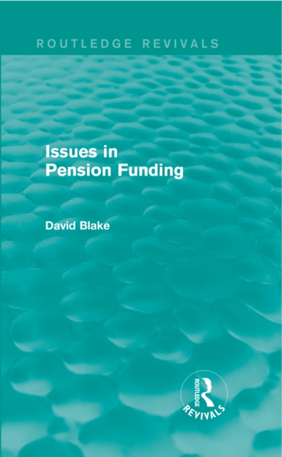 Issues in Pension Funding (Routledge Revivals), PDF eBook