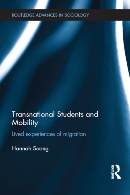 Transnational Students and Mobility : Lived Experiences of Migration, PDF eBook