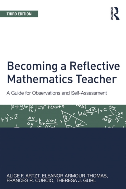 Becoming a Reflective Mathematics Teacher : A Guide for Observations and Self-Assessment, PDF eBook