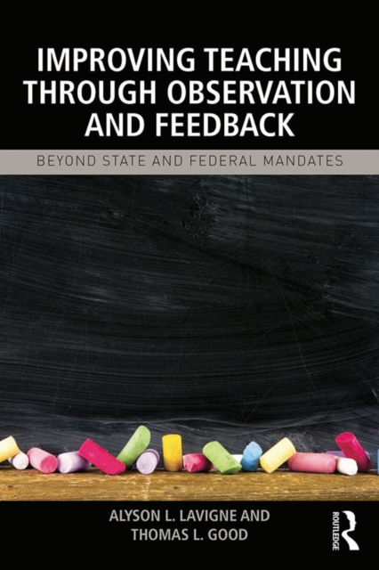 Improving Teaching through Observation and Feedback : Beyond State and Federal Mandates, EPUB eBook