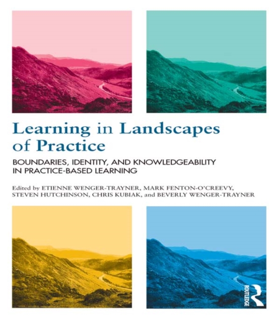 Learning in Landscapes of Practice : Boundaries, identity, and knowledgeability in practice-based learning, EPUB eBook