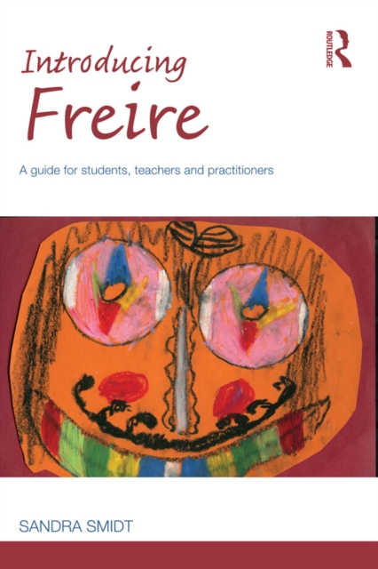 Introducing Freire : A guide for students, teachers and practitioners, EPUB eBook