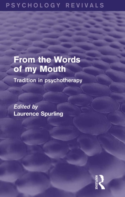 From the Words of my Mouth : Tradition in Psychotherapy, EPUB eBook