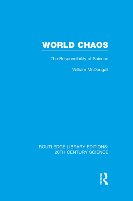 World Chaos : The Responsibility of Science, EPUB eBook