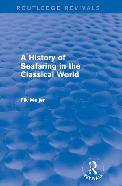 A History of Seafaring in the Classical World (Routledge Revivals), EPUB eBook