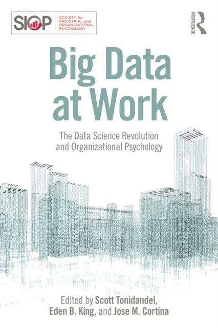Big Data at Work : The Data Science Revolution and Organizational Psychology, PDF eBook
