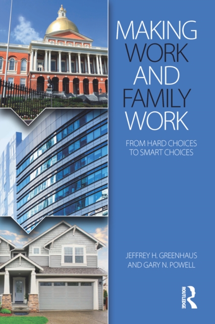 Making Work and Family Work : From hard choices to smart choices, EPUB eBook
