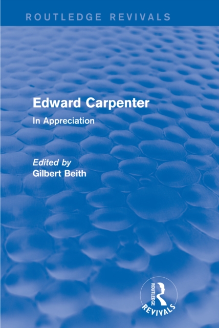 Edward Carpenter (Routledge Revivals) : In Appreciation, EPUB eBook