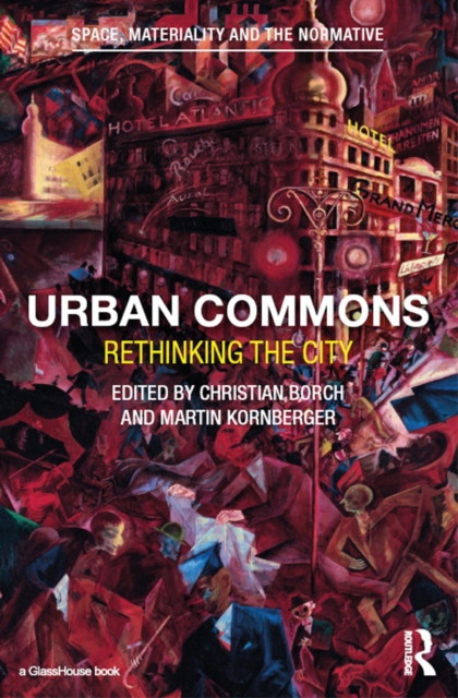 Urban Commons : Rethinking the City, PDF eBook