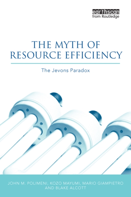 The Myth of Resource Efficiency : The Jevons Paradox, EPUB eBook