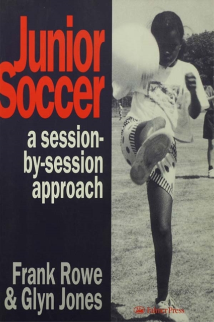 Junior Soccer : A Session-by-Session Approach, EPUB eBook