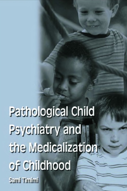Pathological Child Psychiatry and the Medicalization of Childhood, EPUB eBook