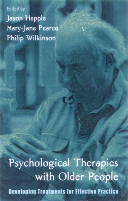 Psychological Therapies with Older People : Developing Treatments for Effective Practice, PDF eBook