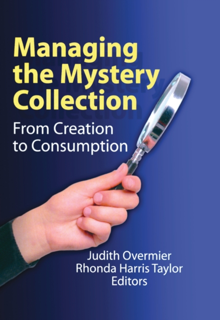 Managing the Mystery Collection : From Creation to Consumption, EPUB eBook