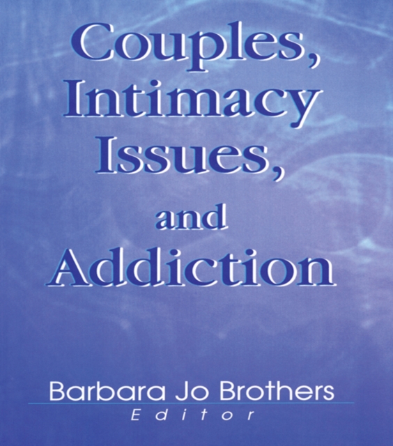 Couples, Intimacy Issues, and Addiction, PDF eBook