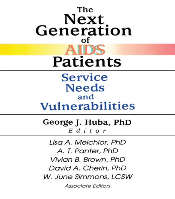The Next Generation of AIDS Patients : Service Needs and Vulnerabilities, PDF eBook