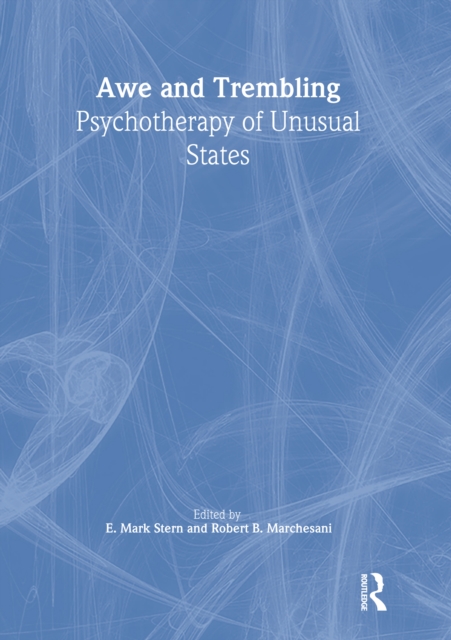 Awe and Trembling : Psychotherapy of Unusual States, EPUB eBook