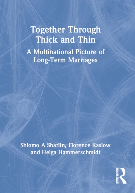 Together Through Thick and Thin : A Multinational Picture of Long-Term Marriages, EPUB eBook