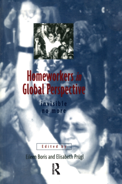 Homeworkers in Global Perspective : Invisible No More, EPUB eBook