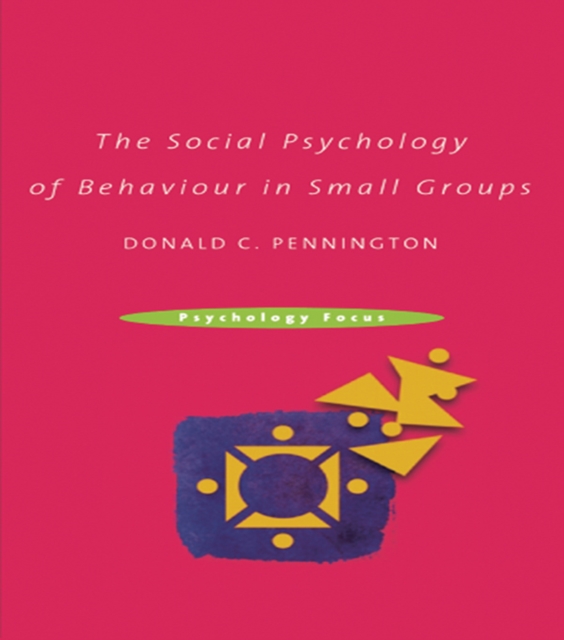 The Social Psychology of Behaviour in Small Groups, EPUB eBook