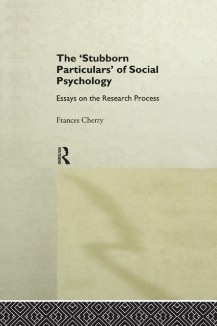 Stubborn Particulars of Social Psychology : Essays on the Research Process, EPUB eBook