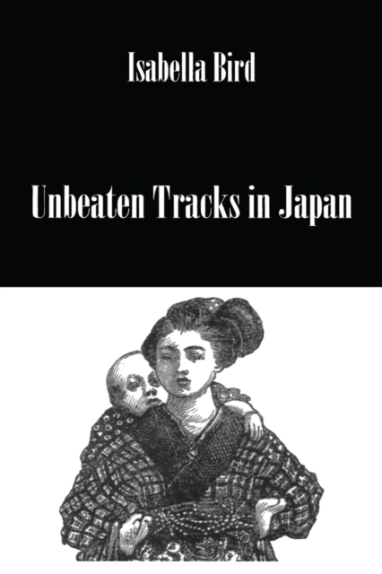 Unbeaten Tracks In Japan, EPUB eBook