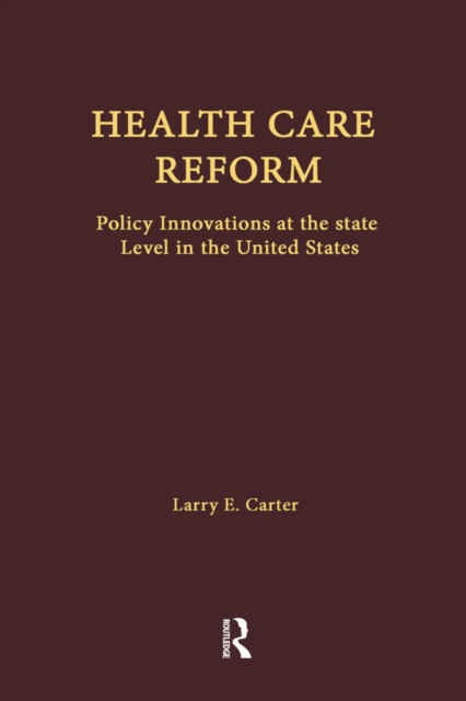 Health Care Reform : Policy Innovations at the State Level in the United States, EPUB eBook