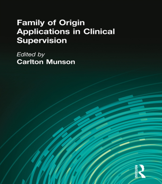 Family of Origin Applications in Clinical Supervision, PDF eBook