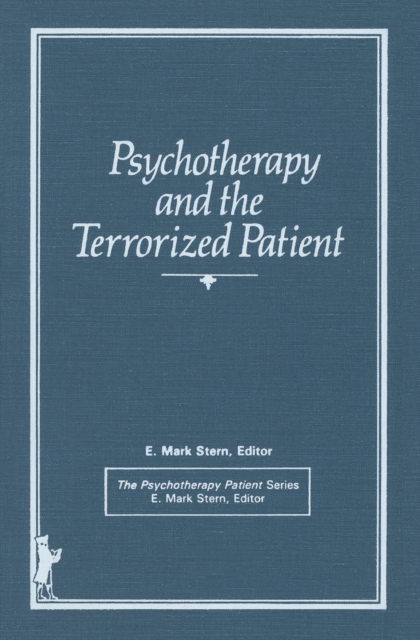 Psychotherapy and the Terrorized Patient, PDF eBook