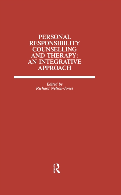 Personal Responsibility Counselling And Therapy : An Integrative Approach, EPUB eBook