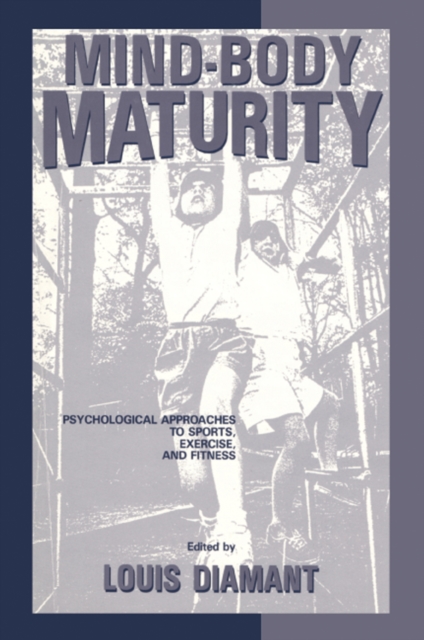 Mind-Body Maturity : Psychological Approaches To Sports, Exercise, And Fitness, PDF eBook