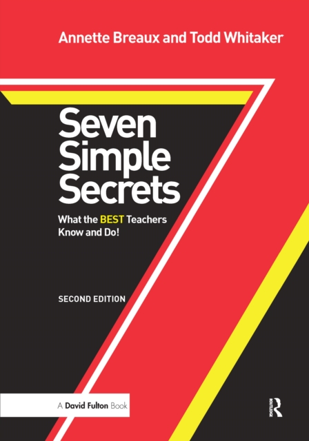 Seven Simple Secrets : What the BEST Teachers Know and Do!, PDF eBook