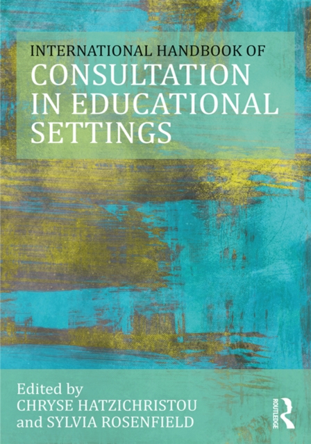 The International Handbook of Consultation in Educational Settings, EPUB eBook
