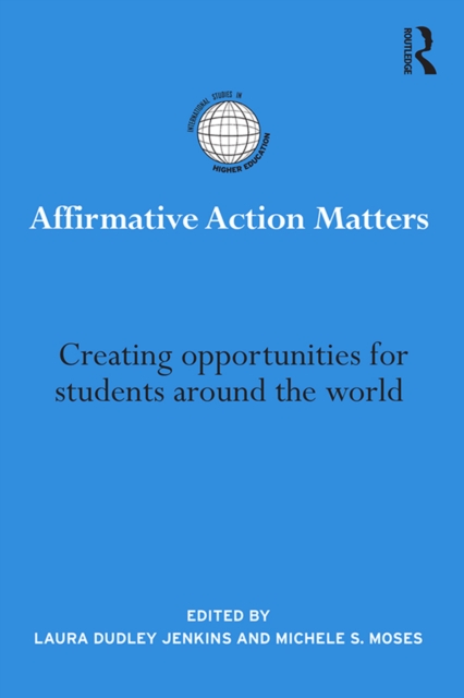 Affirmative Action Matters : Creating opportunities for students around the world, PDF eBook