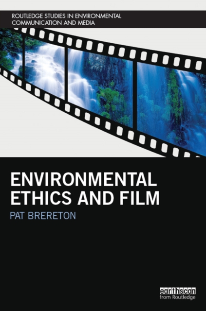 Environmental Ethics and Film, PDF eBook