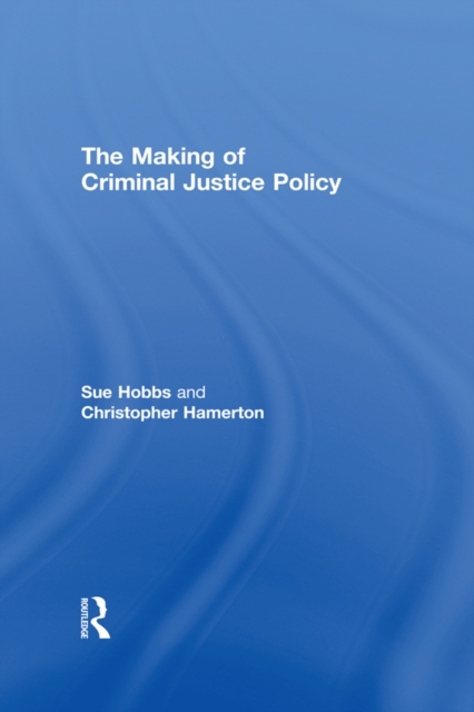 The Making of Criminal Justice Policy, EPUB eBook