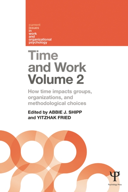 Time and Work, Volume 2 : How time impacts groups, organizations and methodological choices, EPUB eBook