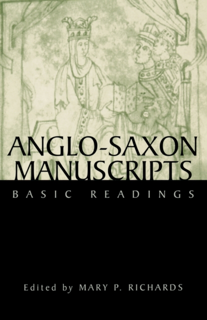 Anglo-Saxon Manuscripts : Basic Readings, PDF eBook