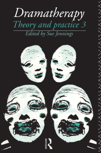 Dramatherapy : Theory and Practice, Volume 3, EPUB eBook