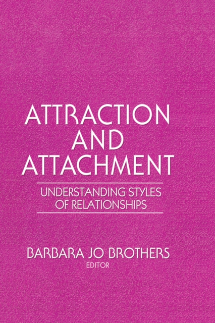 Attraction and Attachment : Understanding Styles of Relationships, PDF eBook