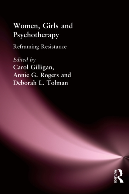 Women, Girls & Psychotherapy : Reframing Resistance, EPUB eBook