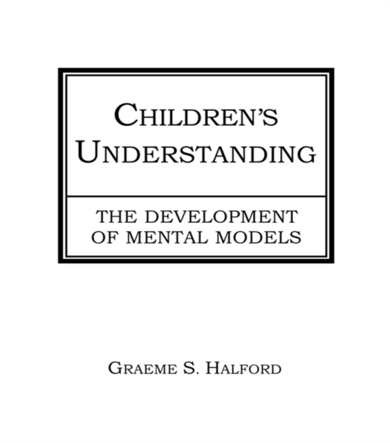 Children's Understanding : The Development of Mental Models, EPUB eBook