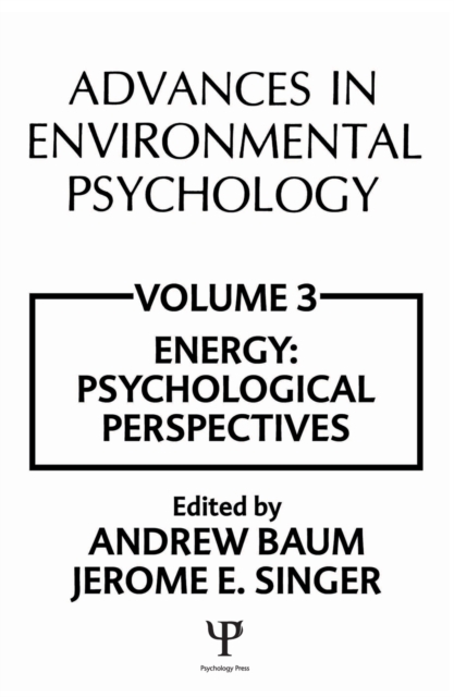 Advances in Environmental Psychology : Volume 3: Energy Conservation, Psychological Perspectives, EPUB eBook