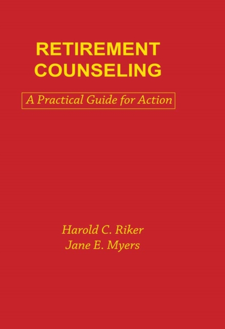 Retirement Counseling : A Practical Guide for Action, EPUB eBook